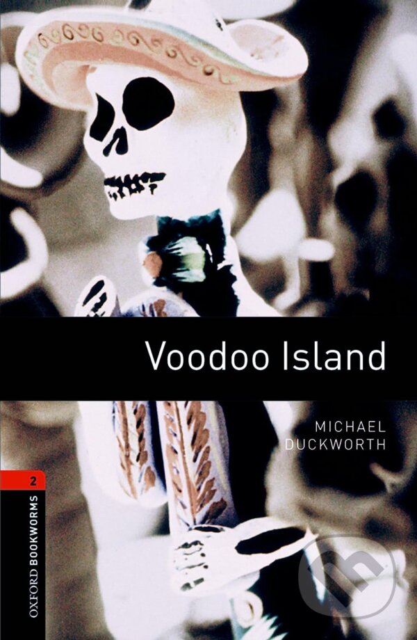 Levně Library 2 - Voodoo Island +CD (Oxford Bookworms Library) - kniha z kategorie Jazykové učebnice a slovníky