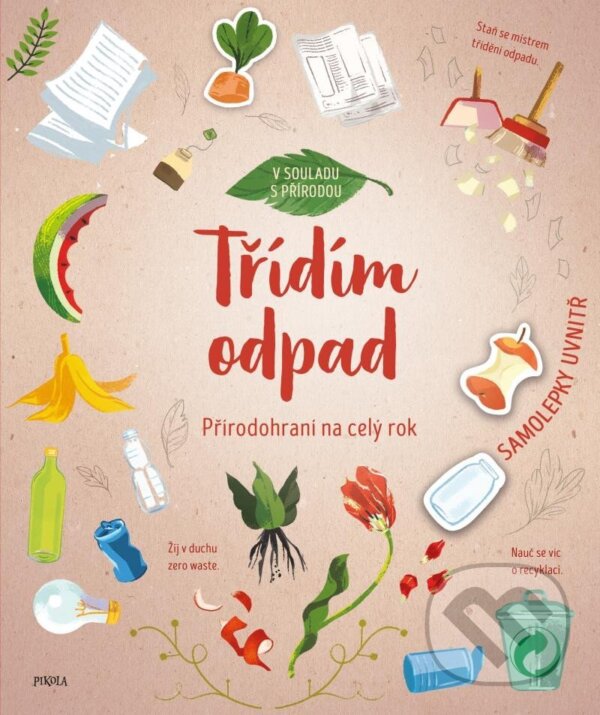Levně Přírodohraní na celý rok: Třídím odpad - Aleksandra Szpunar - kniha z kategorie Hravé úlohy