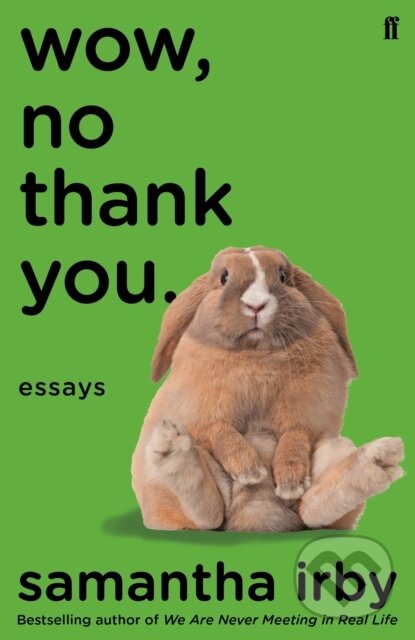 Levně Wow, No Thank You. (Essays) - Samantha Irby - kniha z kategorie Eseje, úvahy a glosy