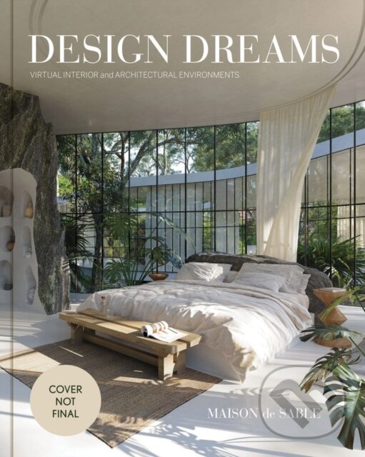 Levně Design Dreams (Virtual Interior and Architectural Environments) - kniha z kategorie Interiérový dizajn
