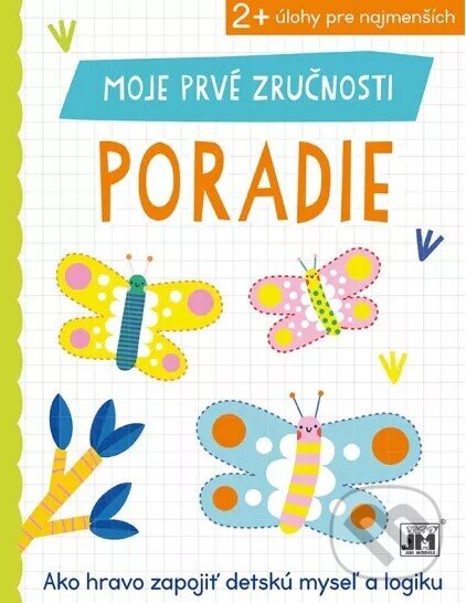 Levně Moje prvé zručnosti - Poradie (2+ úlohy pre najmenších) - kniha z kategorie Naučné knihy