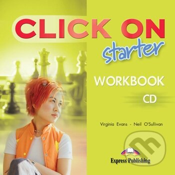 Audiokniha: Click On Starter - Workbook Class CD (Neil O'Sullivan a Virginia Evans)