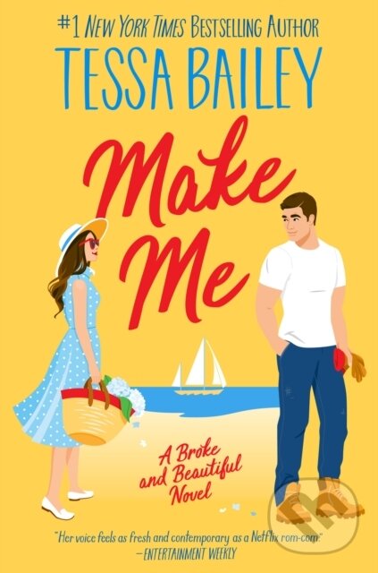 E-kniha: Make Me (Tessa Bailey). HarperCollins, 2015