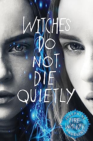 Levně Firewalker (Witches do Not Die Quietly) - Josephine Angelini - kniha z kategorie Fantasy