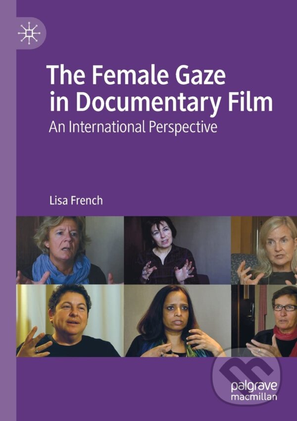 Levně The Female Gaze in Documentary Film (An International Perspective) - kniha z kategorie Film
