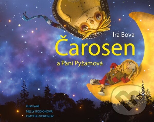 Levně Čarosen a Pani Pyžamová - Ira Bova - kniha z kategorie Beletria