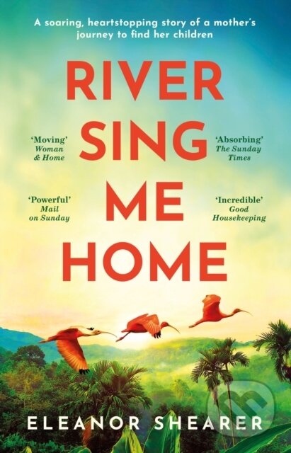 River Sing Me Home - Eleanor Shearer, Headline Book, 2023