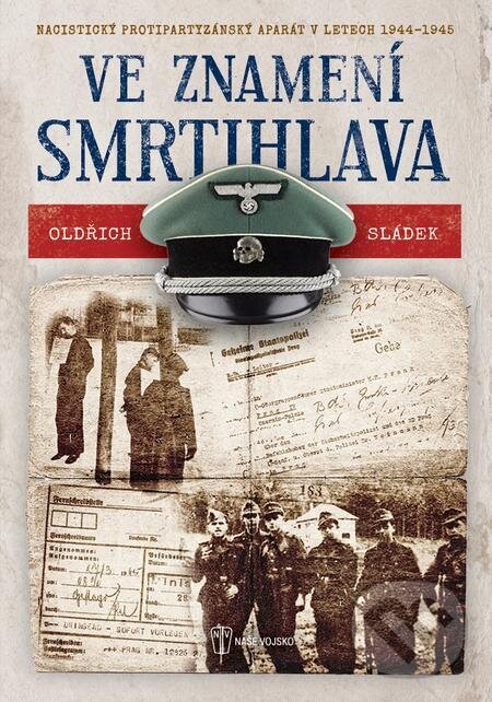 E-kniha: Ve znamení smrtihlava (Oldřich Sládek). Naše vojsko