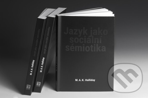 Levně Jazyk jako sociální sémiotika - Michael A.K. Halliday - kniha z kategorie Jazyková antropológia
