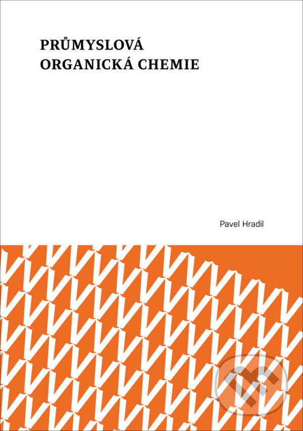 Levně Průmyslová organická chemie - Pavel Hradil - kniha z kategorie Učebnice a slovníky