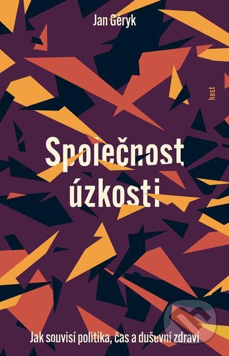 E-kniha: Společnost úzkosti (Jan Geryk). Host, 2023