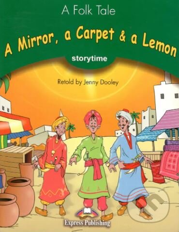 Levně Storytime 3 - Mirror, a Carpet & a Lemon - Pupil's Book + CD - kniha z kategorie Jazykové učebnice a slovníky