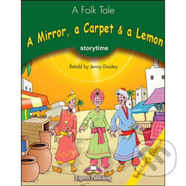 Levně Storytime 3 - A Mirror, a Carpet & a Lemon Teacher´s book + CD - kniha z kategorie Jazykové učebnice a slovníky