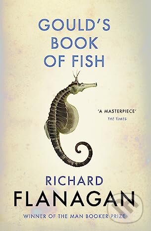 Levně Gould´s Book of Fish - Richard Flanagan - kniha z kategorie Beletria