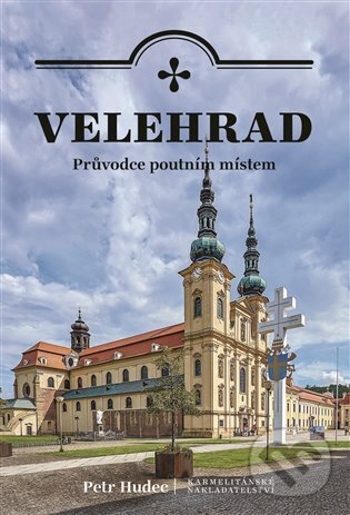 Levně Velehrad - průvodce poutním místem (Pouť ke kořenům v srdci Moravy) - kniha z kategorie Sprievodcovia Európou