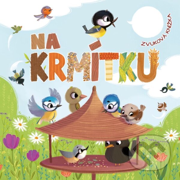 Levně Na krmítku - Kateřina Svozilová, Magdalena Takáčová (Ilustrátor) - kniha z kategorie Pre deti a mládež
