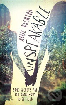 Levně Unspeakable - Abbie Rushton - kniha z kategorie Pre deti a mládež