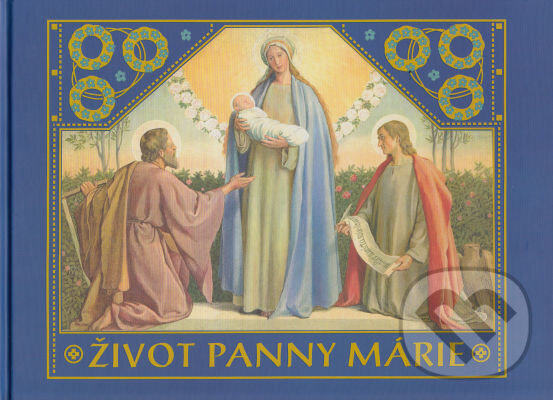 Levně Život Panny Márie - Philipp Schumacher - kniha z kategorie Kresťanstvo