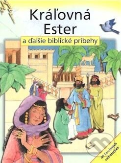 Kráľovná Ester a ďalšie biblické príbehy so samolepkami - Sally Ann Wright, Moira Maclean, Karmelitánske nakladateľstvo, 2010