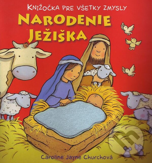 Narodenie Ježiška - Caroline Jayne Churchová, Karmelitánske nakladateľstvo, 2010