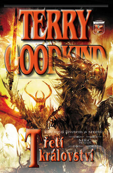 Třetí království XIII. - Terry Goodkind, Classic, 2014