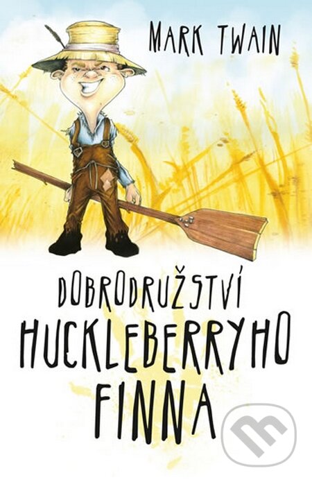 Dobrodružství Huckleberryho Finna - Mark Twain, Edice knihy Omega, 2015