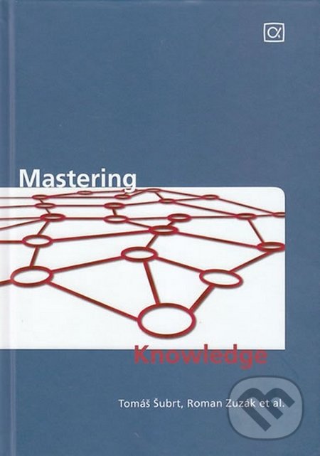 Mastering Knowledge - Tomáš Šubrt, Roman Zuzák, Alfa, 2014