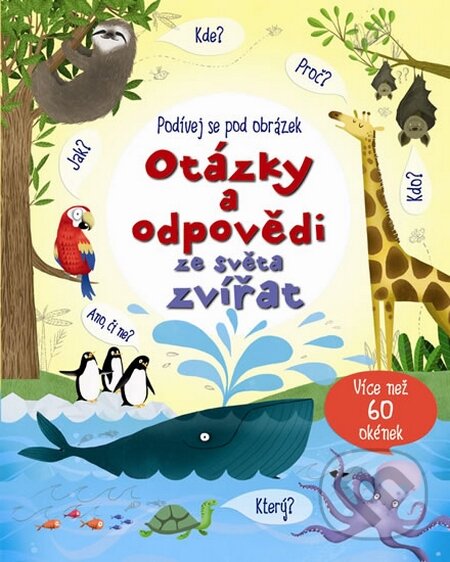 Kniha: Otázky a odpovědi ze světa zvířat (Svojtka&Co.). Svojtka&Co., 2015