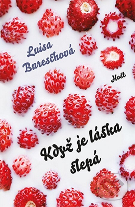 E-kniha: Když je láska slepá (Luisa Bureschová). Host, 2015