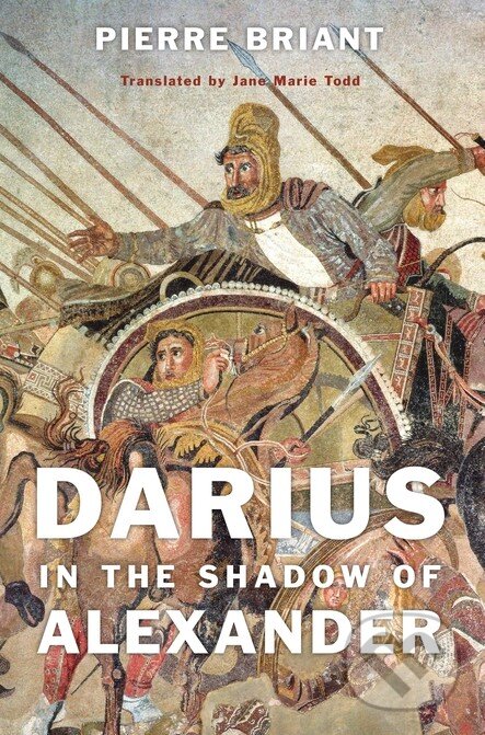 Levně Darius in the Shadow of Alexander - Pierre Briant - kniha z kategorie Odborné a náučné
