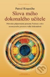 Kniha: Slova mého dokonalého učitele (Patrul Rinpočhe). DharmaGaia, 2015