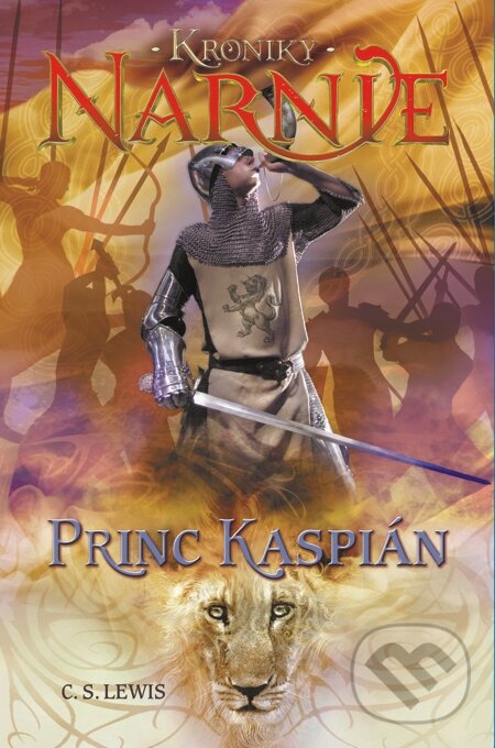Princ Kaspián - Kroniky Narnie (Kniha 4) - C.S. Lewis, Slovart, 2014