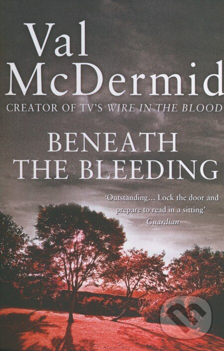 Levně Beneath the Bleeding - Val McDermid - kniha z kategorie Detektívky