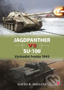 Jagdpanther vs SU–100 - David R. Higgins, Grada, 2015