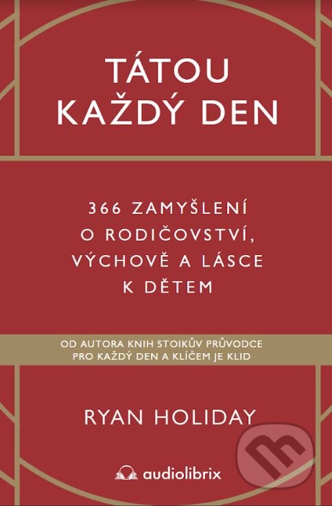 Levně Tátou každý den (366 zamyšlení o rodičovství, výchově a lásce k dětem) - kniha z kategorie Humanitné a spoločenské vedy