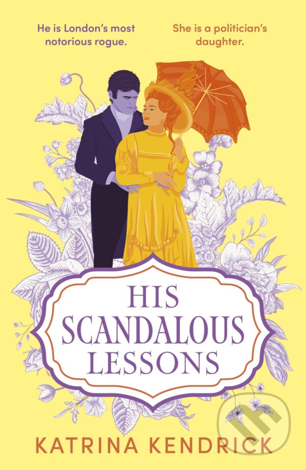 Levně His Scandalous Lessons - Katrina Kendrick - kniha z kategorie Beletria