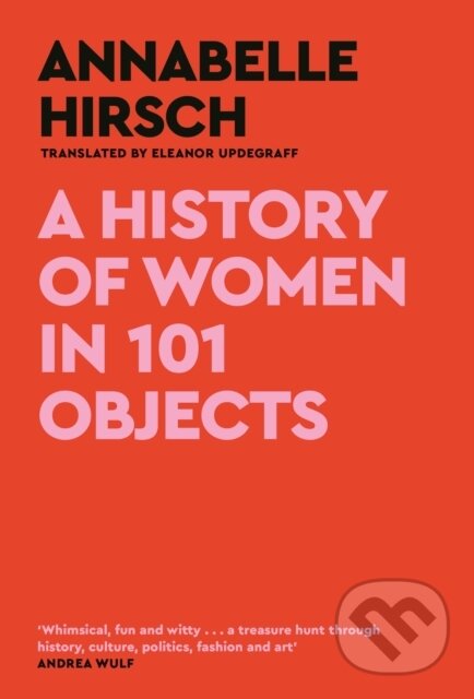 A History of Women in 101 Objects koupíte na Martinus.cz