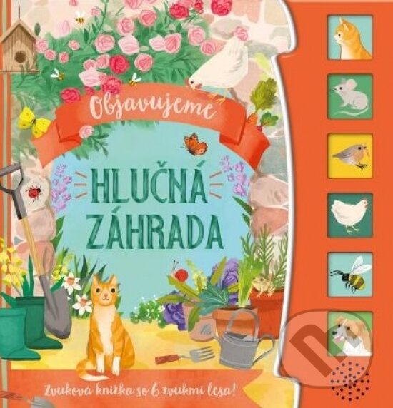 Levně Hlučná záhrada - Objavujeme - kniha z kategorie Pre deti a mládež