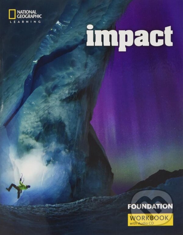Impact Foundation Workbook + WB Audio CD National Geographic learning