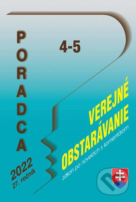 E-kniha: Poradca č. 4-5 / 2022 - Zákon o verejnom obstarávaní s komentárom (Poradca s.r.o.). Poradca s.r.o., 2021