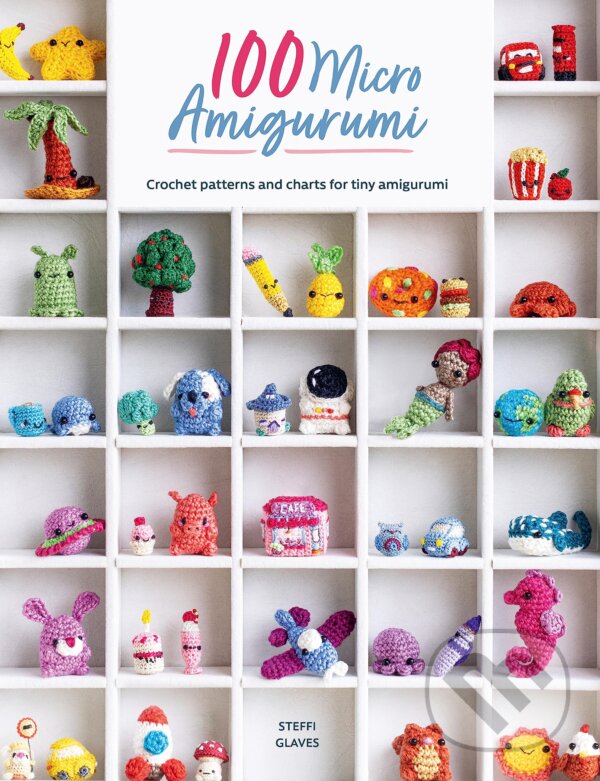 Levně 100 Micro Amigurumi (Crochet Patterns and Charts for Tiny Amigurumi) - kniha z kategorie Hobby