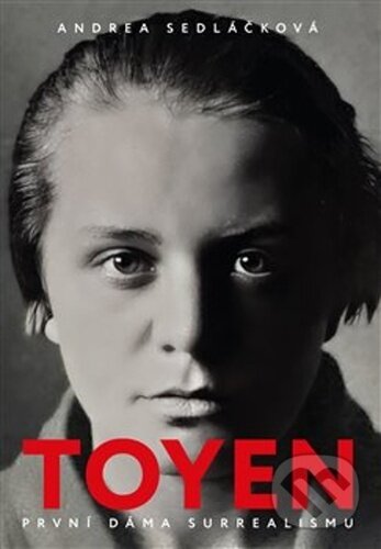 Levně Toyen (První dáma surrealismu) - Andrea Sedláčková - kniha z kategorie Spoločenská beletria