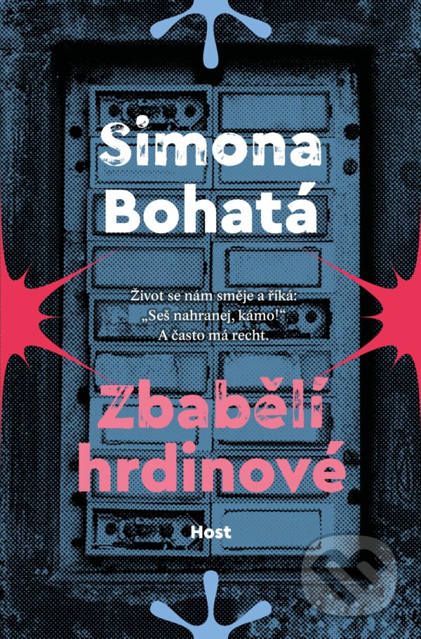 Levně Zbabělí hrdinové - Simona Bohatá - kniha z kategorie Spoločenská beletria