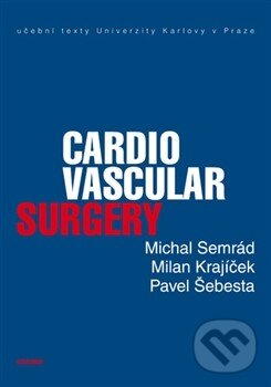 Levně Cardiovascular Surgery (1. vydání - Učební texty Univerzity Karlovy v Praze) - kniha z kategorie Kardiológia a Angiológia