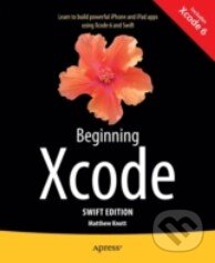 Levně Beginning Xcode (Swift Edition) - Matthew Knott - kniha z kategorie Odborné a náučné