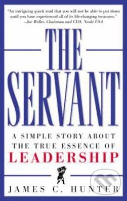 Levně The Servant (A Simple Story about the True Essence of Leadership) - kniha z kategorie Odborné a náučné