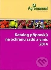 Levně Katalog přípravků na ochranu sadů a vinic 2014 - kniha z kategorie Dom, byt a záhrada
