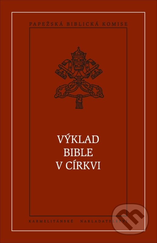 Kniha: Výklad Bible v církvi (Karmelitánské nakladatelství). Karmelitánské nakladatelství, 2007