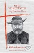 Kniha: Otec vyhoštěných (Wilhelm Hünermann). Karmelitánské nakladatelství, 2013