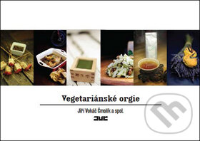 Levně Vegetariánské orgie - Jiří Vokáč Čmolík - kniha z kategorie Kuchárky